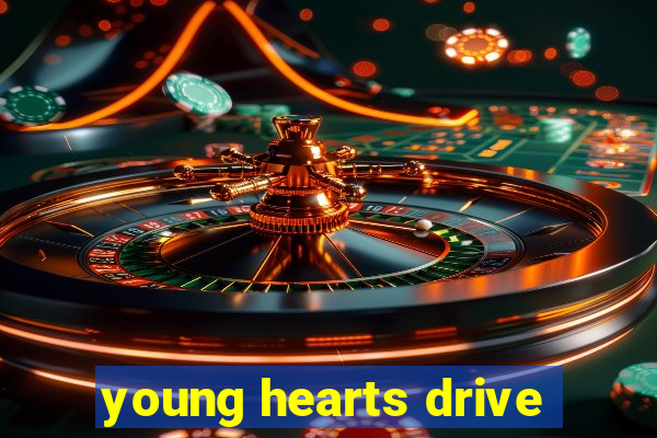 young hearts drive